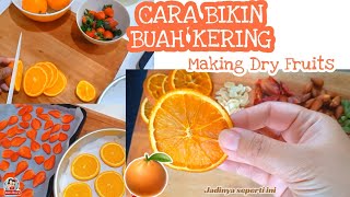 Cara membuat Buah Kering - Making Dry Fruits