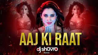 Aaj Ki Raat (Remix) DJ Shuvro