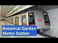 Botanical Garden metro station -Platform, Parking, ATM, Facilities, Exit gates, First and Last Metro