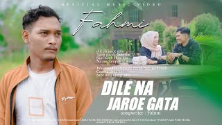 Fahmi - Dile Na Jaroe Gata ( Official Music Video ) Lagu Aceh terbaru 2023