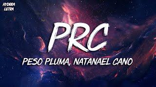 Peso Pluma, Natanael Cano - PRC (Letra/Lyrics) MIX LETRA | Hydra Letra