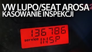 VW Lupo, Seat Arosa kasowanie inspekcji serwisowej (service INSP OIL przegląd)