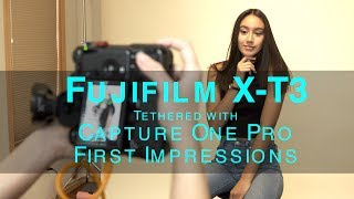 Fujifilm X-T3 Studio Shoot Tethered with Capture One Pro First Impressions