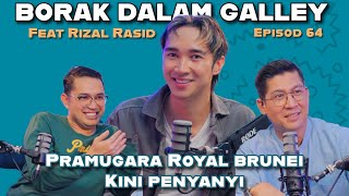 PODCAST Borak Dalam Galley Ep 64 Rizal Rasid Penyanyi Brunei Dulu Pramugara Royal Brunei Airline