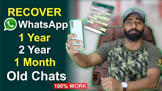 How to Recover WhatsApp Deleted Messages | Restore 1 Year Old Chats without Backup