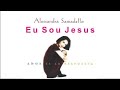 Eu Sou Jesus - Alessandra Samadello