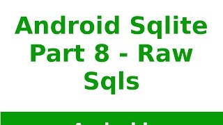 Android Tutorial 2019 - Sqlite raw Operations in Android Part - 8