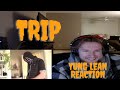 TRIP- YUNG LEAN REACTION