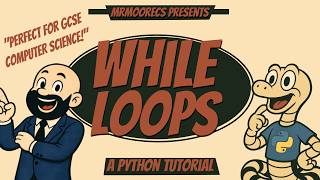 While loops (condition-controlled loops) - Python Tutorial + Full Explanation