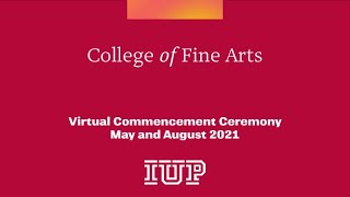 2021 May College of Fine Arts Virtual Commencement Ceremony