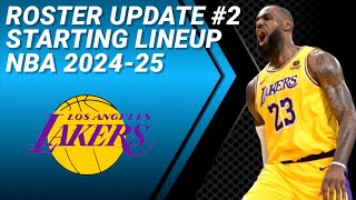 LOS ANGELES LAKERS ROSTER UPDATE No. 2 | POSSIBLE STARTING LINEUP 2024-2025