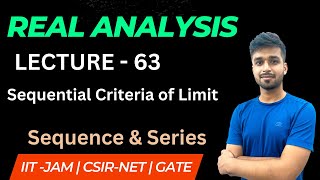 Lecture 63 | Sequential Criteria of Limit | R.A.| IIT JAM | CSIR NET | GATE | Vivek maths