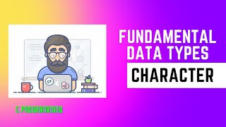 C Programming 101: Introduction to Character Data Types #cprogramming #skilledProgrammer #coder