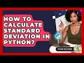 How To Calculate Standard Deviation In Python? - Python Code School