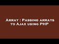 Array : Passing arrays to Ajax using PHP
