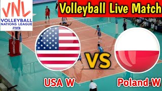 USA W Vs Poland W Volleyball Live Match Score🔴|| Poland W vs USA W Volleyball Nation League Women