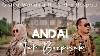 Download Lagu Andai Tak Berpisah Andra Respati feat Gisma Wandir... MP3 Gratis