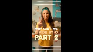 Why can't we divide by zero?! - Part 2