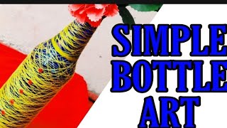 SIMPLE BOTTLE ART 🤩without paint 😍 നൂൽ ഉണ്ടോ നിങ്ങളുടെ വീട്ടിൽ എളുപ്പത്തിൽ നമുക്ക് തന്നെ ഉണ്ടാക്കാം✌