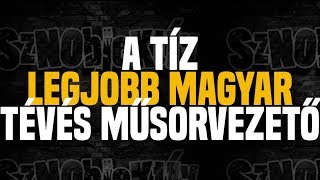 A 10 legjobb magyar tévés műsorvezető - Sznobjektív [#6]