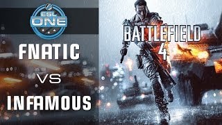 Fnatic vs. InFamouS - Cup 2 Grand Final - ESL One Summer 2014 - Battlefield 4