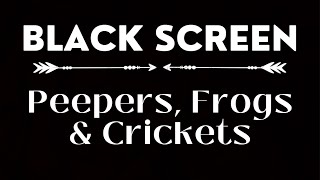 10 Hours of Spring Peepers Black Screen | Frogs, Peepers and Crickets at Night