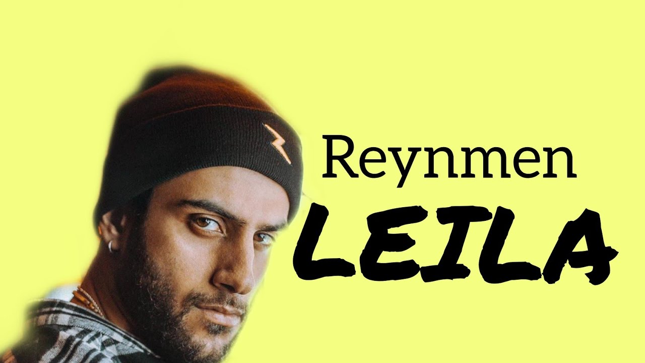 Reynmen LEILA LYRICS - YouTube