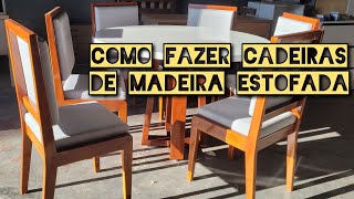 PARTE 2 DE; COMO FAZER CADEIRAS DE MADEIRA ESTOFADA / HOW TO MAKE UPHOLSTERED WOODEN CHAIRS