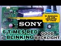 SONY 6 TIMES BLINKING GOOD BACKLIGHT BYPASS INVERTER