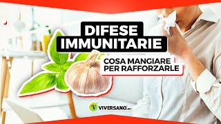 5 CIBI che fanno aumentare le DIFESE IMMUNITARIE || ViverSano.net