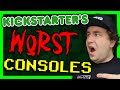 Kickstarter's WORST consoles