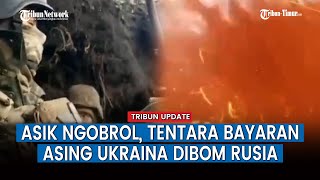 Sekelompok Tentara Bayaran Asing Berteriak Kesakitan Setelah Dihantam Artileri Rusia