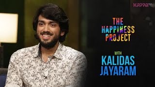 Kalidas Jayaram - The Happiness Project - Kappa TV