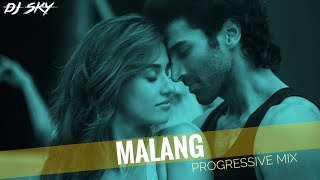Malang (DJ SKY Mashup) | Progressive Mix | Aditya Roy Kapur, Disha Patani