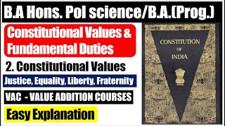 Constitutional values & fundamental duties VAC unit 2 Justice Equality Liberty Fraternity DU SOL