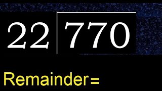 Divide 770 by 22 , remainder  . Division with 2 Digit Divisors . How to do