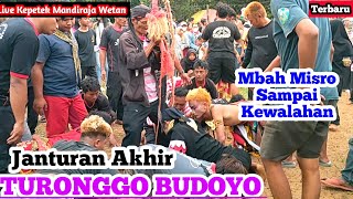 JANTURAN AKHIR || TURONGGO BUDOYO PULASARI || Live Kepetek Mandiraja Wetan