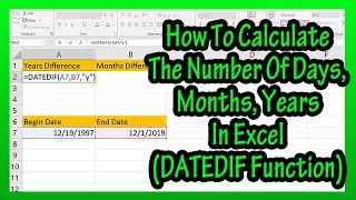 How To Calculate The Number Of Days Months Years Between 2 Dates Using The DATEDIF Function In Excel