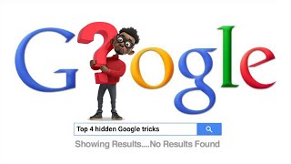 Fun Google Secrets: Top 4 Hidden Google Tricks That Will Blow Your Mind!