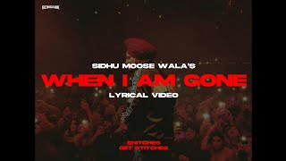 When I Am Gone (Lyrical Video) - Sidhu Moose Wala | Snitches Get Stitches