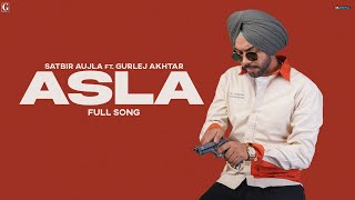 Asla : Satbir Aujla (Audio Song) Gurlez Akhtar | Punjabi Song 2022 | GK Digital | Geet MP3