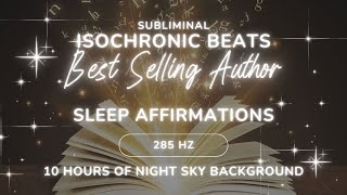 Bestselling Author Sleep Subliminal - 10 hours of Affirmations to write Bestselling Books