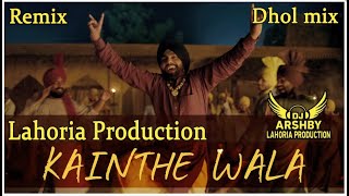 KAINTHE WALA _Remix _Ammy Virk _Lahoria Production _ Dj_Arsh_Record_New_Punjabi_Song_2023_Dj_Mix