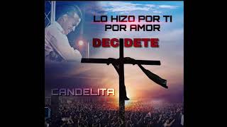 DECIDETE LIVE CANDELITA EL FIN SE ACERCA