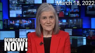 Top U.S. & World Headlines — March 18, 2022