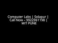 computer labs solapur call now 9922961198 mit pune