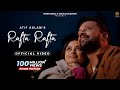 Rafta Rafta - Official Music Video | Raj Ranjodh | Atif Aslam Ft. Sajal Ali | Tarish Music