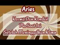 Aries🌓🌺Karma Dan Kondisi Dia Saat Ini Setelah Meninggalkan Kamu