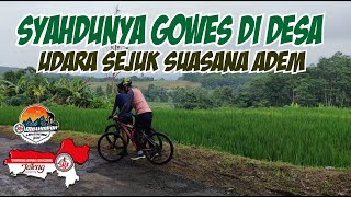 Gowes JELAJAH Desa Menikmati Sejuknya Udara Pagi Hari Pemandangan suasana syahdu