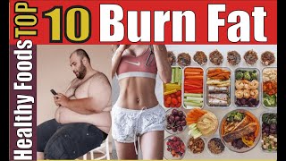 Top 10 Healthy Food ,That Burns Fat , Foods That ,Help Lose Belly Fat ,Tips To Burn Belly Fat